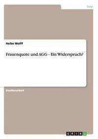 bokomslag Frauenquote und AGG - Ein Widerspruch?