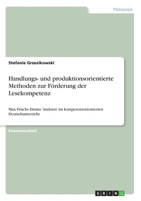 bokomslag Handlungs- und produktionsorientierte Methoden zur Frderung der Lesekompetenz