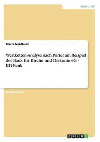 bokomslag Wertketten-Analyse Nach Porter Am Beispiel Der Bank Fur Kirche Und Diakonie Eg - Kd-Bank