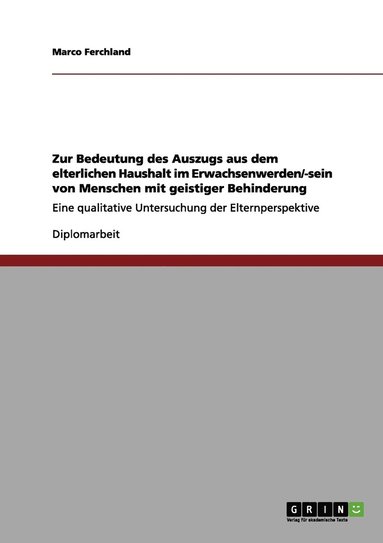 bokomslag Zur Bedeutung des Auszugs aus dem elterlichen Haushalt im Erwachsenwerden/-sein von Menschen mit geistiger Behinderung