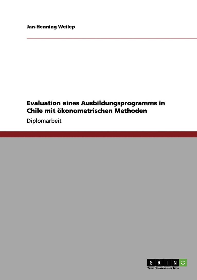 Evaluation eines Ausbildungsprogramms in Chile mit konometrischen Methoden 1