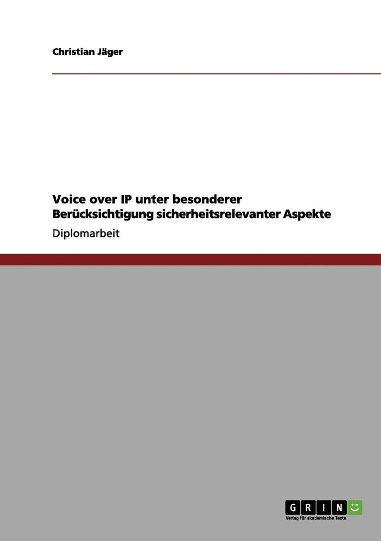 Voice over IP unter besonderer Bercksichtigung sicherheitsrelevanter Aspekte 1