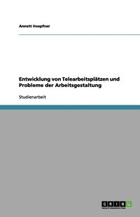 bokomslag Entwicklung von Telearbeitsplätzen und Probleme der Arbeitsgestaltung