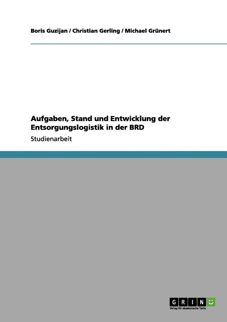 Aufgaben, Stand und Entwicklung der Entsorgungslogistik in der BRD 1