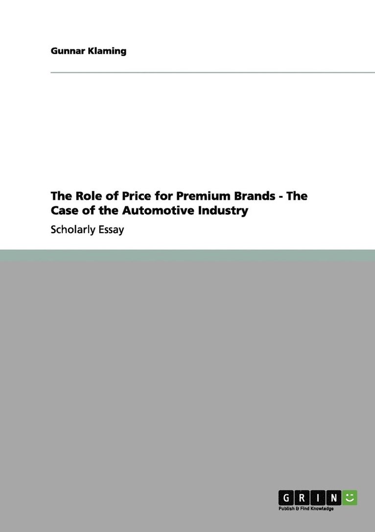 The Role of Price for Premium Brands - The Case of the Automotive Industry 1