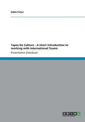 Tapas De Culture - A short introduction to working with International Teams 1