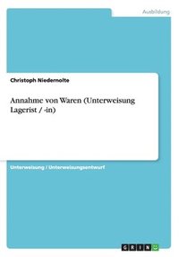 bokomslag Annahme Von Waren (Unterweisung Lagerist / -In)