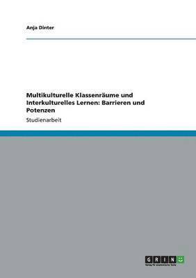 Anja Dinter - Multikulturelle Klassenräume und Interkulturelles Lernen, Häftad