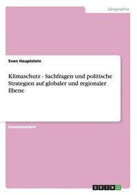 bokomslag Klimaschutz - Sachfragen und politische Strategien auf globaler und regionaler Ebene