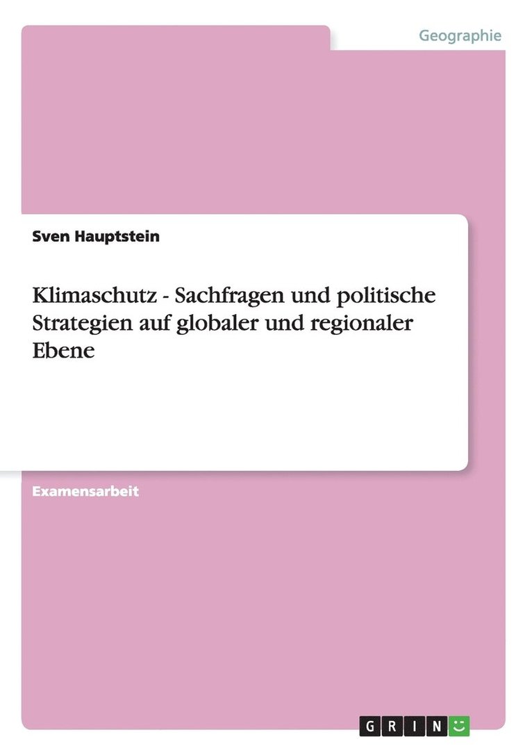 Klimaschutz - Sachfragen und politische Strategien auf globaler und regionaler Ebene 1