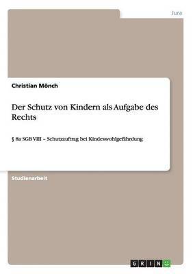 Schutz von Kindern als Aufgabe des Rechts