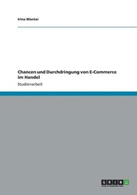 bokomslag Chancen und Durchdringung von E-Commerce im Handel