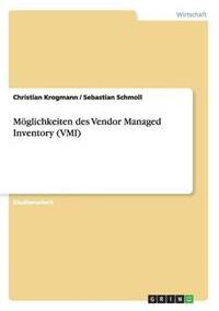 bokomslag Mglichkeiten des Vendor Managed Inventory (VMI)