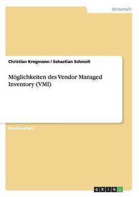 bokomslag Mglichkeiten des Vendor Managed Inventory (VMI)