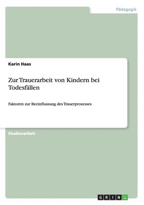 bokomslag Zur Trauerarbeit von Kindern bei Todesfllen