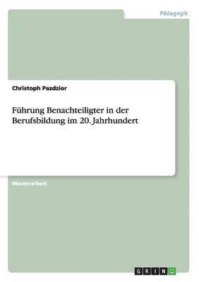 bokomslag Führung Benachteiligter in der Berufsbildung im 20. Jahrhundert