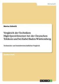 bokomslag Vergleich der Techniken High-Speed-Internet bei der Deutschen Telekom und bei Kabel Baden-Wrttemberg