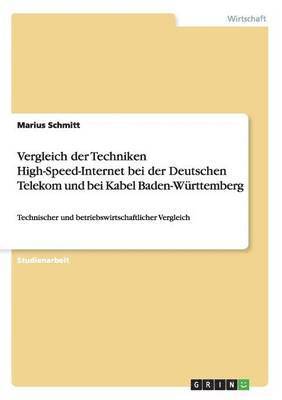 bokomslag Vergleich der Techniken High-Speed-Internet bei der Deutschen Telekom und bei Kabel Baden-Wrttemberg