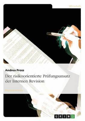 Andrea Pross - risikoorientierte Prüfungsansatz der Internen Revision, Häftad