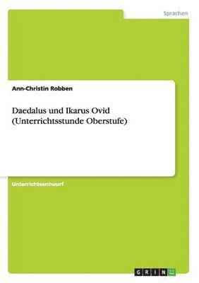 bokomslag Daedalus und Ikarus Ovid (Unterrichtsstunde Oberstufe)