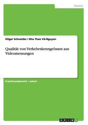 bokomslag Qualitat von Verkehrskenngroessen aus Videomessungen