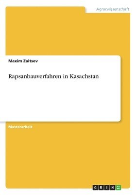 Rapsanbauverfahren in Kasachstan 1