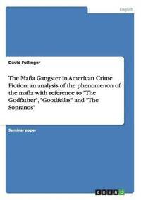 bokomslag The Mafia Gangster in American Crime Fiction