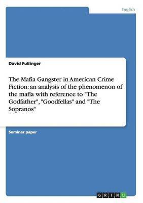 The Mafia Gangster in American Crime Fiction 1