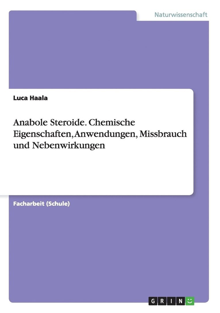 Anabole Steroide. Chemische Eigenschaften, Anwendungen, Missbrauch und Nebenwirkungen 1