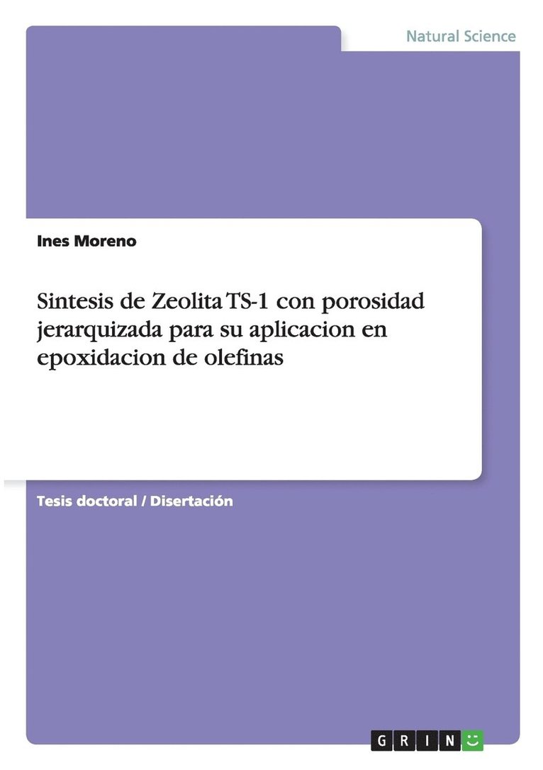 Ines Moreno - Sintesis de Zeolita TS-1 con porosidad jerarquizada para su aplicacion en epoxidacion de olefinas, Häftad