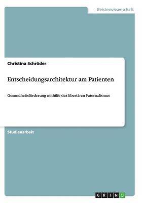 Entscheidungsarchitektur am Patienten 1