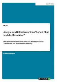 bokomslag Analyse Des Dokumentarfilms Robert Blum Und Die Revolution