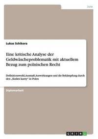 bokomslag Eine kritische Analyse der Geldwascheproblematik mit aktuellem Bezug zum polnischen Recht