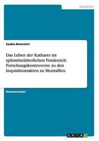 bokomslag Das Leben der Katharer im sptmittelalterlichen Frankreich