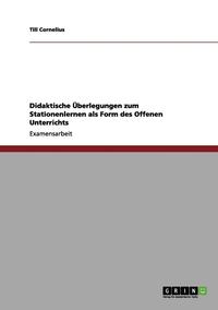 bokomslag Didaktische Uberlegungen Zum Stationenlernen ALS Form Des Offenen Unterrichts