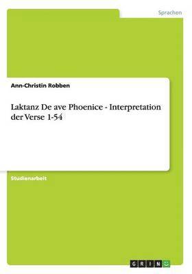 Laktanz De ave Phoenice - Interpretation der Verse 1-54 1