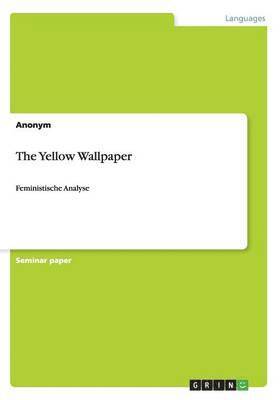 The Yellow Wallpaper 1