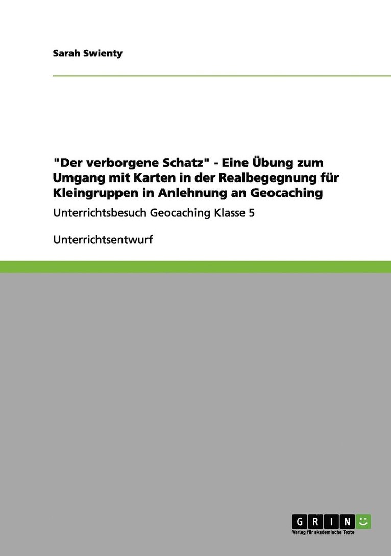 "Der verborgene Schatz" - Eine Übung zum Umgang mit Karten in der Realbegegnung für Kleingruppen in Anlehnung an Geocaching