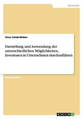 bokomslag Darstellung und Anwendung der unterschiedlichen Möglichkeiten, Inventuren in Unternehmen durchzuführen