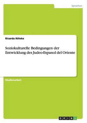 Soziokulturelle Bedingungen Der Entwicklung Des Judeo-Espanol del Oriente 1