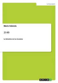 bokomslag 2140. La Rebelión de los Sentidos