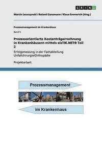 bokomslag Prozessorientierte Kostentragerrechnung in Krankenhausern mittels eisTIK.NET(R) Teil 2