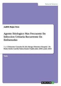 bokomslag Agente Etiologico Mas Frecuente En Infeccion Urinaria Recurrente En Embarazdas