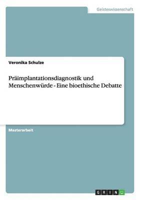 bokomslag Praimplantationsdiagnostik und Menschenwurde - Eine bioethische Debatte