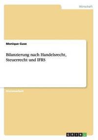 bokomslag Bilanzierung nach Handelsrecht, Steuerrecht und IFRS