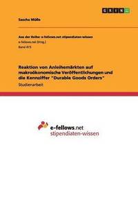 bokomslag Reaktion von Anleihemärkten auf makroökonomische Veröffentlichungen und die Kennziffer "Durable Goods Orders"