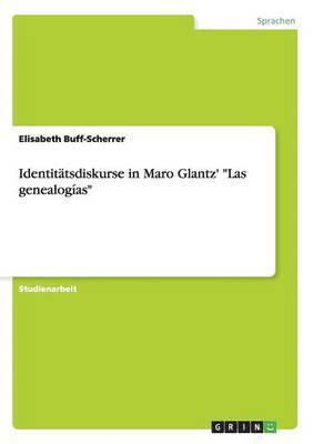 bokomslag Identittsdiskurse in Maro Glantz' &quot;Las genealogas&quot;