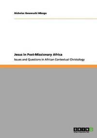 bokomslag Jesus in Post-Missionary Africa
