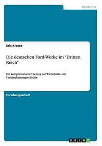 bokomslag Die deutschen Ford-Werke im &quot;Dritten Reich&quot;