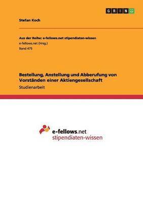 Stefan Koch - Bestellung, Anstellung und Abberufung von Vorständen einer Aktiengesellschaft, Häftad